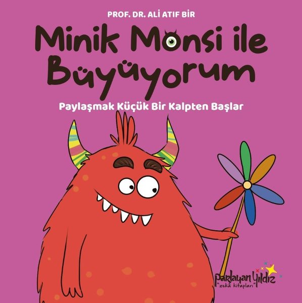 Minik Monsi İle Büyüyorum - Paylaşmak Küçük Bir Kalpten Başlar