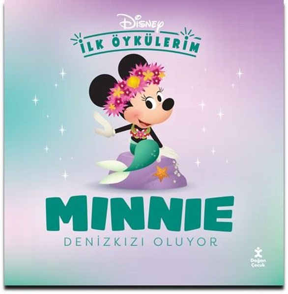 Minnie Denizkızı Oluyor-Disney İlk Öykülerim