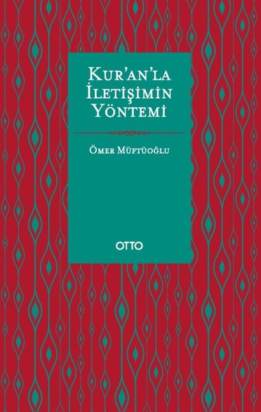 Kur'an'la İletişimin Yöntemi