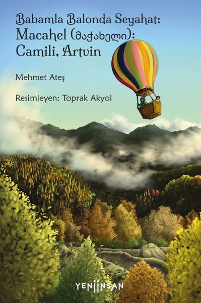 Babamla Balonda Seyahat: Macahel - Camili, Artvin